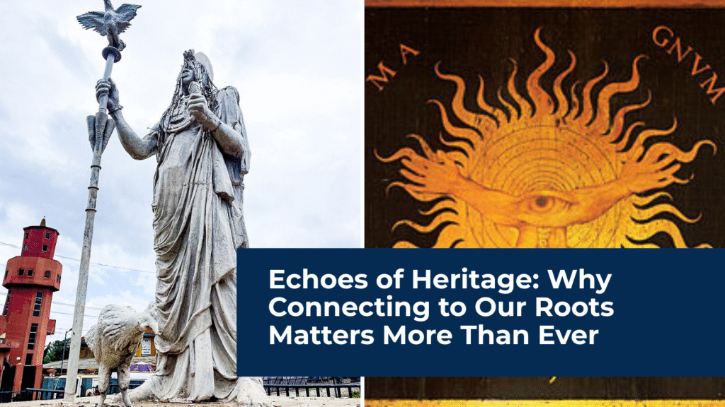 Echoes of Heritage: Why Connecting to Our Roots Matters More Than Ever